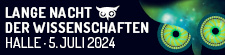 Banner Lange Nacht der Wissenschaften Halle 5. Juli 2024
